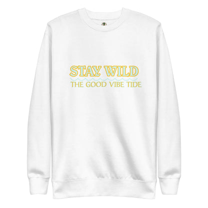 Premium Stay Wild Sweatshirt - HejK.com Marketplace LLC