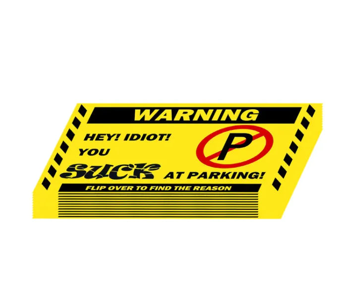 You Parked Like An Idiot Warning Sign WEM Support (www.WEM.support)